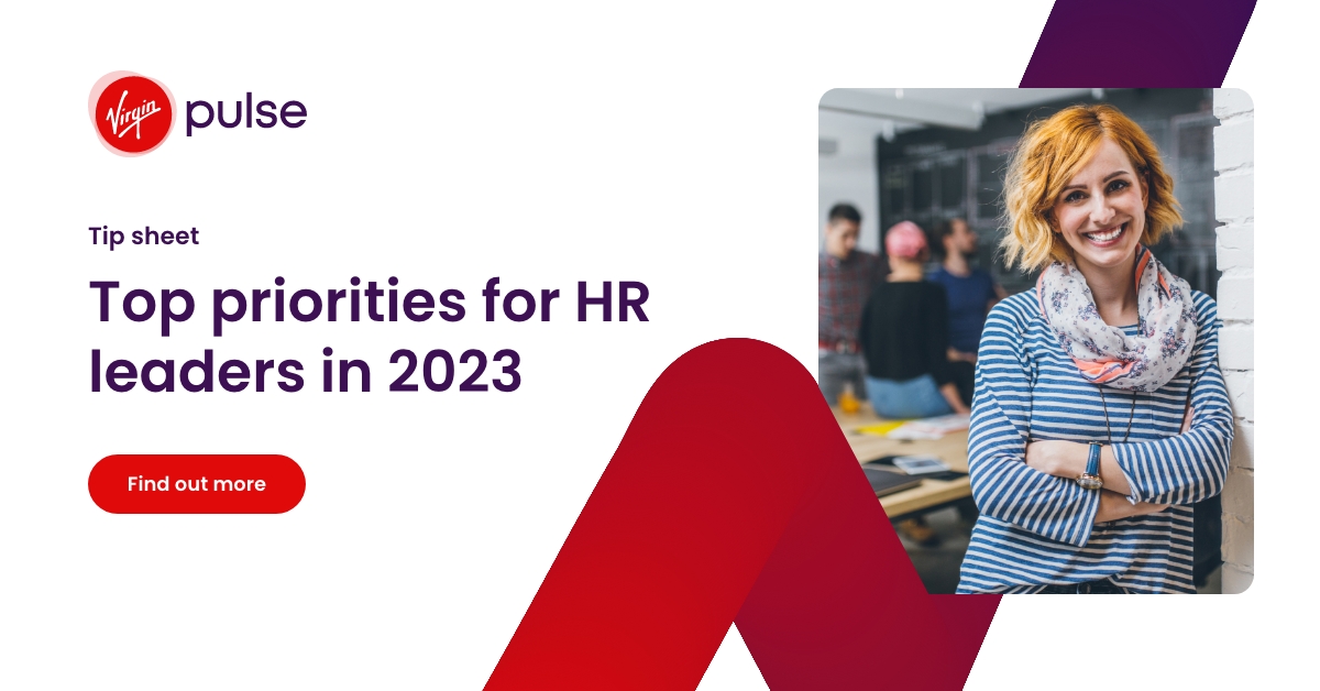 Top priorities for HR leaders in 2023 Virgin Pulse